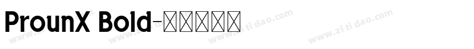 ProunX Bold字体转换